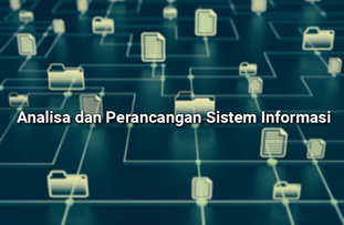 Analisa dan Perancangan Sistem Informasi